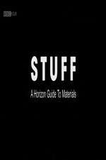 Watch Stuff A Horizon Guide to Materials 123movies