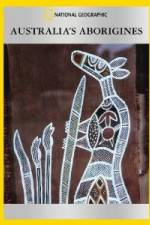 Watch National Geographic Australia\'s Aborigines 123movies