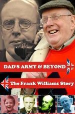 Watch \'Dad\'s Army\' & Beyond: The Frank Williams Story 123movies