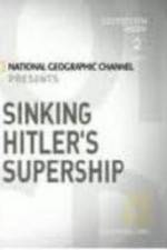 Watch National Geographic Sinking Hitler\'s Supership 123movies