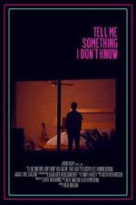 Watch Tell Me Something I Don\'t Know (Short 2022) 123movies