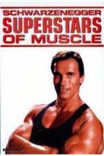 Watch Superstars Of Muscle Schwarzenegger 123movies