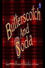 Watch Butterscotch and Soda 123movies