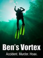 Watch Ben\'s Vortex 123movies