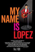 Watch My Name Is Lopez 123movies