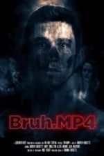 Watch Bruh.mp4 123movies