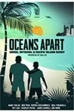 Watch Oceans Apart: Greed, Betrayal and Pacific Island Rugby 123movies