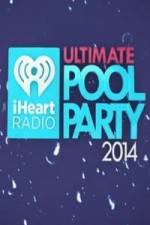 Watch iHeartRadio Ultimate Pool Party 123movies