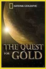 Watch National Geographic: The Quest for Gold 123movies