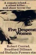 Watch Five Desperate Women 123movies