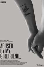 Watch Abused by My Girlfriend 123movies