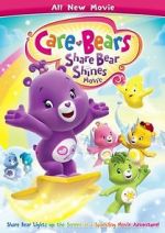 Watch Care Bears: Share Bear Shines 123movies