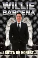 Watch Willie Barcena: I Gotta Be Honest 123movies