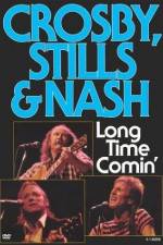 Watch Crosby Stills & Nash Long Time Comin' 123movies