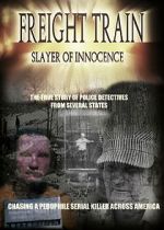 Watch Freight Train: Slayer of Innocence 123movies