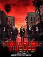 Watch Immortal Thieves: The Bloody Heist 123movies