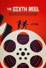 Watch The Sixth Reel 123movies