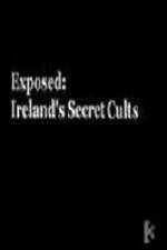 Watch Exposed: Ireland’s Secret Cults 123movies