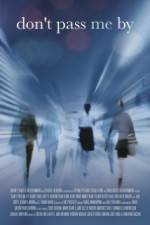 Watch Don't Pass Me By 123movies