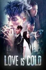 Watch Love Is Cold 123movies