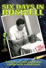 Watch Six Days in Roswell 123movies
