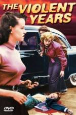 Watch The Violent Years 123movies