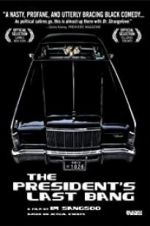 Watch The President\'s Last Bang 123movies
