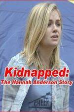 Watch Kidnapped: The Hannah Anderson Story 123movies