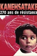 Watch Kanehsatake: 270 Years of Resistance 123movies