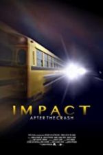 Watch Impact After the Crash 123movies