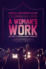 Watch A Woman\'s Work: The NFL\'s Cheerleader Problem 123movies