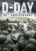 Watch D-Day: 80th Anniversary 123movies