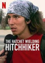 Watch The Hatchet Wielding Hitchhiker 123movies