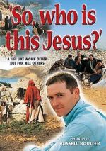 Watch So, Who Is This Jesus? 123movies
