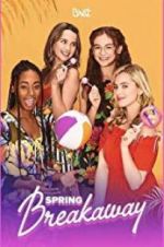 Watch Spring Breakaway 123movies