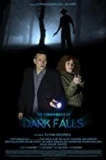 Watch The Conspiracy of Dark Falls 123movies