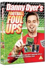 Watch Danny Dyer's Football Foul Ups 123movies
