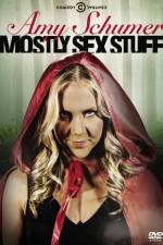 Watch Amy Schumer: Mostly Sex Stuff 123movies