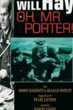 Watch Oh, Mr. Porter! 123movies