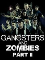 Watch Gangsters & Zombies: Part II (Short 2017) 123movies