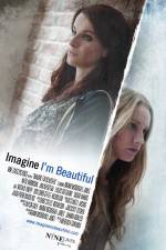 Watch Imagine I'm Beautiful 123movies