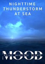 Watch Nighttime Thunderstorm at Sea: Mood - Relax, Meditate, Escape 123movies