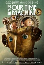 Watch Our Time Machine 123movies