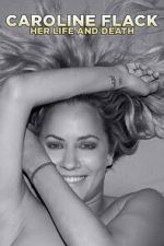 Watch Caroline Flack: Her Life and Death 123movies