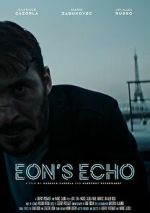 Watch Eon's Echo (Short 2023) 123movies