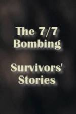 Watch The 7/7 Bombing: Survivors' Stories 123movies