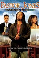 Watch Pastor Jones: Samuel and Delia 123movies