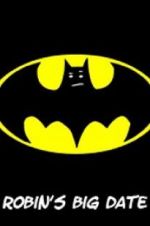 Watch Robin\'s Big Date 123movies