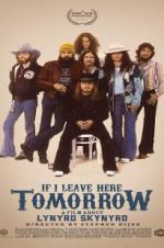 Watch If I Leave Here Tomorrow: A Film About Lynyrd Skynyrd 123movies