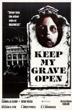 Watch Keep My Grave Open 123movies